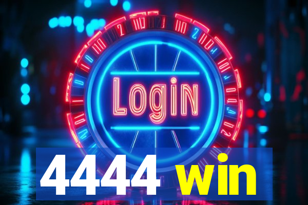 4444 win